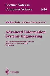 Advanced Information Systems Engineering: 11th International Conference, CAiSE"99 Heidelberg, Germany, June 14—18, 1999 Proceed