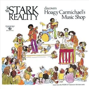 Stark Reality - The Stark Reality Discovers Hoagy Carmichael's Music Shop (Master Tape Transfer) (1969/2022)