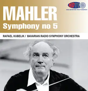 Rafael Kubelik, Bavarian Radio SO - Mahler: Symphony No.5 (1970/2014) [DSD256 & Hi-Res FLAC]