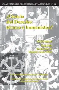 «Ciencia del derecho: Técnica o humanística» by Jakobs Günther