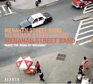 Menahan's Street Band - Make The Road by Walking