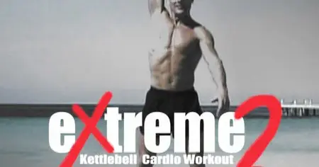 Keith Weber - The Extreme Kettlebell Cardio Workout 2