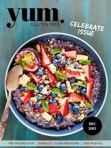 Yum. Gluten Free Magazine - December 2015