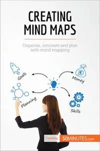 «Creating Mind Maps» by 50MINUTES.COM