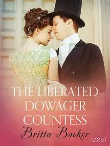 «The Liberated Dowager Countess – Erotic Short Story» by Britta Bocker