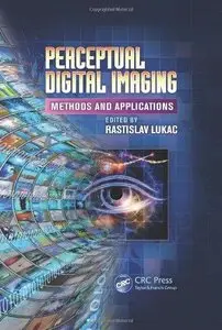 Perceptual Digital Imaging: Methods and Applications (Repost)