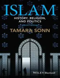 Islam: History, Religion, and Politics, 3rd Edition