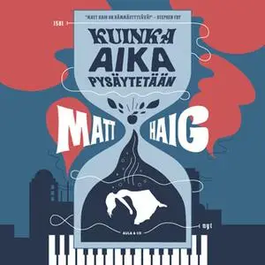 «Kuinka aika pysäytetään» by Matt Haig