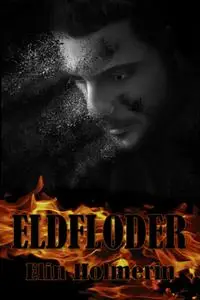 «Eldfloder» by Elin Holmerin