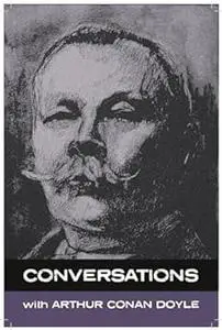Conversations with Arthur Conan Doyle