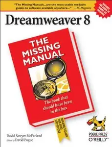 Dreamweaver 8: The Missing Manual by David Sawyer McFarland