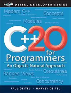 C++20 for Programmers: An Objects-Natural Approach (Deitel Developer Series), 3rd Edition