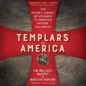 Templars in America: The Secret Legacy of Voyages to America Before Columbus [Audiobook]