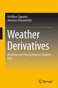 Weather Derivatives: Modeling and Pricing Weather-Related Risk