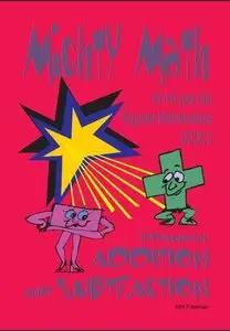 Introducing Addition and Subtraction (Mighty Math, Beginner Mathematician Book 3) (Repost)