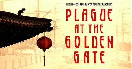 PBS - American Experience: Plague at the Golden Gate (2022)