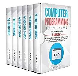 Computer Programming for Beginners: 6 Books in 1