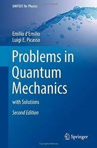 Problems in Quantum Mechanics: with Solutions (UNITEXT for Physics) [Repost]