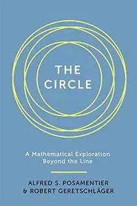 The Circle: A Mathematical Exploration beyond the Line