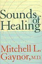 The healing power of sound : recovery from life-threatening illness using sound, voice, and music