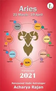 «Aries Horoscope 2021» by Acharya Rajan