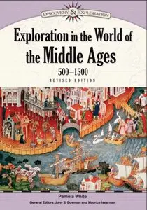 Exploration in the World of the Middle Ages, 500-1500 (Discovery & Exploration)