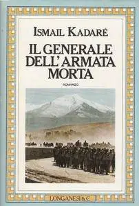 Ismail Kadaré - Il generale dell'armata morta