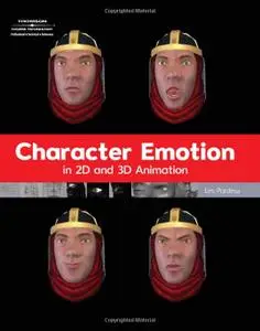 Character Emotion in 2D and 3D Animation (Repost)