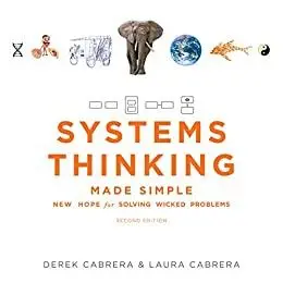 Systems Thinking Made Simple: New Hope for Solving Wicked Problems