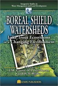 Boreal Shield Watersheds: Lake Trout Ecosystems in a Changing Environment