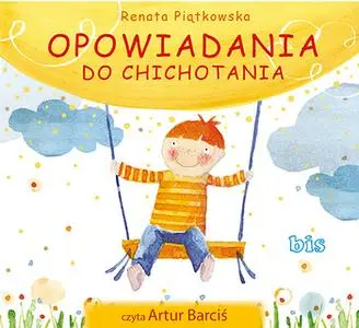 «Opowiadania do chichotania» by Renata Piątkowska