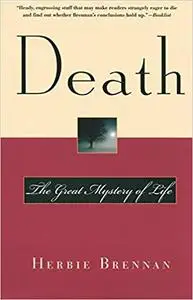 Death: The Great Mystery of Life