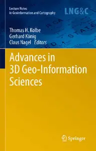 "Advances in 3D Geo-Information Sciences" ed. by Thomas H. Kolbe, Gerhard König, Claus Nagel (Repost)