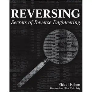 Reversing: Secrets of Reverse Engineering (repost)