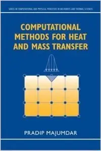 Computational Methods for Heat and Mass Transfer (repost)