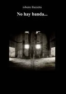 No hay banda…