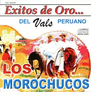 Los Morochucos - Exitos de Oro del Vals Peruano (2002)