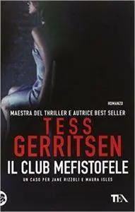 Tess Gerritsen - Il Club Mefistofele (Repost)