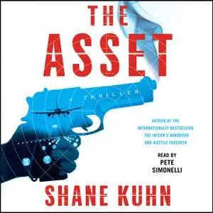 «The Asset» by Shane Kuhn