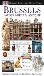 DK Eyewitness Travel Guide: Brussels, Bruges, Ghent & Antwer [Repost]
