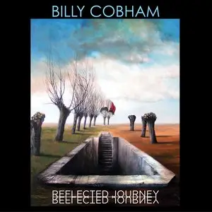 Billy Cobham - Reflected Journey [Live] (2015)