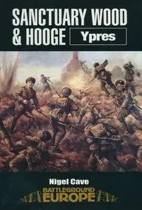 Sanctuary Wood And Hooge (Battleground Europe)
