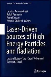 Laser-Driven Sources of High Energy Particles and Radiation: Lecture Notes of the "Capri" Advanced Summer School