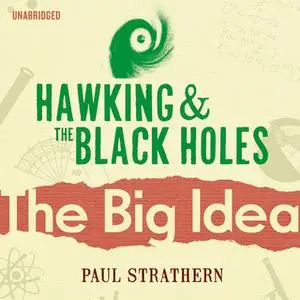 «Hawking And The Black Holes» by Paul Strathern