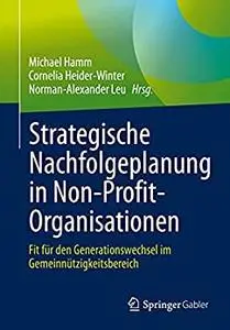 Strategische Nachfolgeplanung in Non-Profit-Organisationen