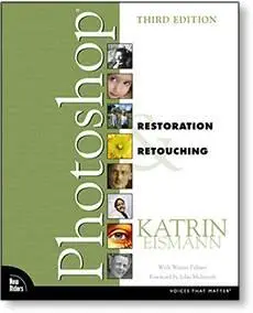 Katrin Eismann - Adobe Photoshop Restoration & Retouching, 3rd Edition