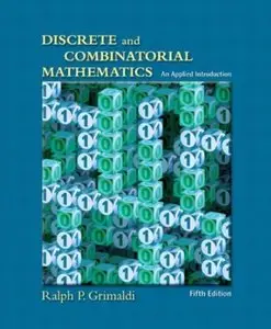 Discrete and Combinatorial Mathematics: An Applied Introduction (5th Edition)