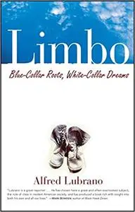 Limbo: Blue-Collar Roots, White-Collar Dreams