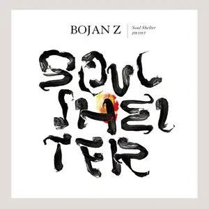 Bojan Z - Soul Shelter (2012)