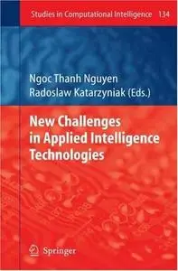Ngoc Thanh Nguyen, Radoslaw Katarzyniak “New Challenges in Applied Intelligence Technologies" (Repost) 